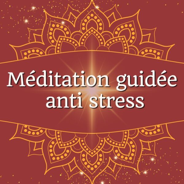 Méditation guidée anti-stress